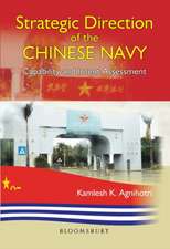 Strategic Direction of the Chinese Navy: Capability and Intent Assessment