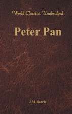 Peter Pan (World Classics, Unabridged)