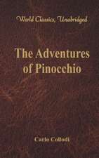 The Adventures of Pinocchio (World Classics, Unabridged)