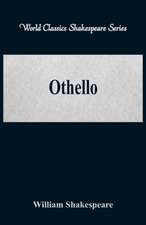 Othello (World Classics Shakespeare Series)