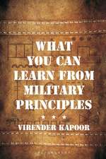 What You Can Learn From Military Principles