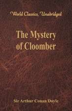 The Mystery of Cloomber (World Classics, Unabridged)