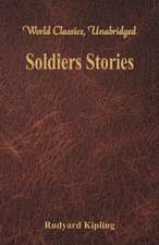 Soldiers Stories (World Classics, Unabridged)