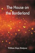 The House on the Borderland