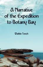 A Narrative of the Expedition to Botany Bay