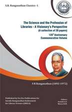 The Science and the Profession of Libraries: A Visionary's Perspective (125th Anniversary Commemoration Volume)