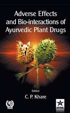 Adverse Effects and Bio-interactions of Ayurvedic Plant Drugs