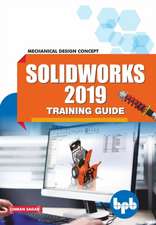 SolidWorks 2019 Training Guide: Mechanical Design Concept