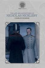 The Life and Adventures of Nicholas Nickleby