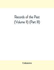 Records of the Past (Volume II) (Part III) The Laws of Hammurabi, King of Babylonia