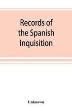 Records of the Spanish Inquisition