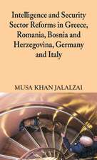 Intelligence and Security Sector Reforms in Greece, Romania, Bosnia and Herzegovina, Germany and Italy