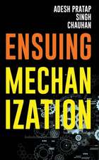 ENSUING MECHANIZATION