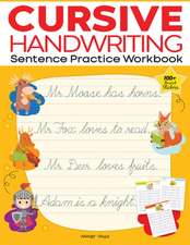 Cursive Handwriting - Sentence: Practice Workbook