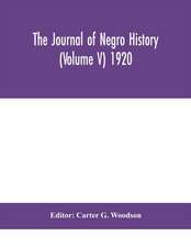 The Journal of Negro history (Volume V) 1920