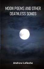 Moon Poems and Other Deathless Songs