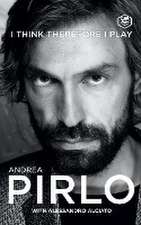 Pirlo, A: I Think Therefore I Play