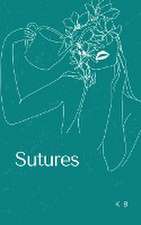 B, K: Sutures