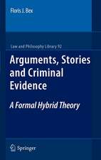 Arguments, Stories and Criminal Evidence: A Formal Hybrid Theory