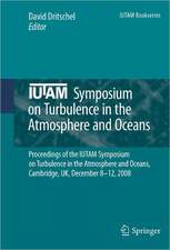 IUTAM Symposium on Turbulence in the Atmosphere and Oceans: Proceedings of the IUTAM Symposium on Turbulence in the Atmosphere and Oceans, Cambridge, UK, December 8 ─ 12, 2008