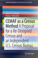 CEMAF as a Census Method: A Proposal for a Re-Designed Census and An Independent U.S. Census Bureau