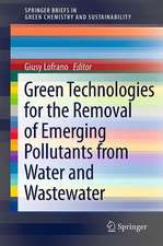 Green Technologies for Wastewater Treatment: Energy Recovery and Emerging Compounds Removal