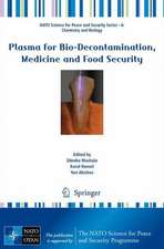 Plasma for Bio-Decontamination, Medicine and Food Security