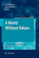 A World Without Values: Essays on John Mackie's Moral Error Theory