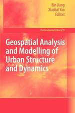 Geospatial Analysis and Modelling of Urban Structure and Dynamics