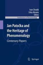 Jan Patočka and the Heritage of Phenomenology: Centenary Papers