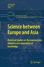 Science between Europe and Asia: Historical Studies on the Transmission, Adoption and Adaptation of Knowledge