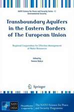 Transboundary Aquifers in the Eastern Borders of The European Union: Regional Cooperation for Effective Management of Water Resources