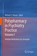 Polypharmacy in Psychiatry Practice, Volume I