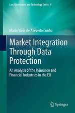 Market Integration Through Data Protection: An Analysis of the Insurance and Financial Industries in the EU