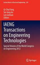 IAENG Transactions on Engineering Technologies: Special Volume of the World Congress on Engineering 2012