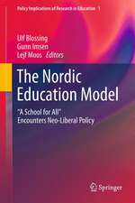 The Nordic Education Model: 'A School for All' Encounters Neo-Liberal Policy