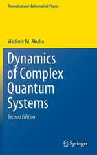 Dynamics of Complex Quantum Systems