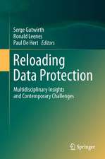 Reloading Data Protection: Multidisciplinary Insights and Contemporary Challenges