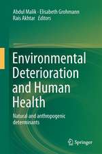 Environmental Deterioration and Human Health: Natural and anthropogenic determinants