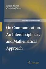 On Communication. An Interdisciplinary and Mathematical Approach