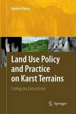 Land Use Policy and Practice on Karst Terrains: Living on Limestone