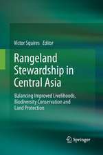 Rangeland Stewardship in Central Asia: Balancing Improved Livelihoods, Biodiversity Conservation and Land Protection