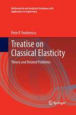 Treatise on Classical Elasticity: Theory and Related Problems