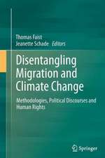 Disentangling Migration and Climate Change: Methodologies, Political Discourses and Human Rights