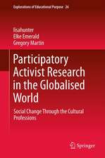 Participatory Activist Research in the Globalised World: Social Change Through the Cultural Professions