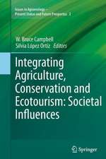 Integrating Agriculture, Conservation and Ecotourism: Societal Influences