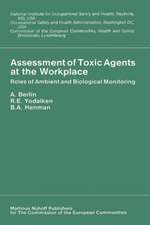 Assessment of Toxic Agents at the Workplace: Roles of Ambient and Biological Monitoring