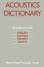 Acoustics Dictionary: Quadrilingual: English, German, French, Dutch