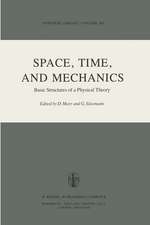 Space, Time, and Mechanics: Basic Structures of a Physical Theory