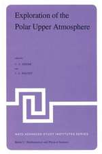 Exploration of the Polar Upper Atmosphere: Proceedings of the NATO Advanced Study Institute held at Lillehammer, Norway, May 5–16, 1980